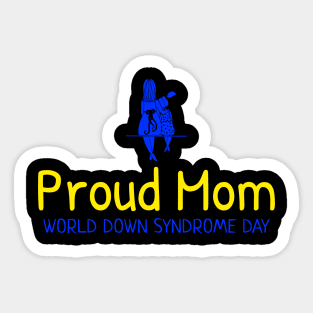 Proud Down Syndrome Mom Sticker